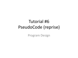Tutorial #6 PseudoCode (reprise) Program Design