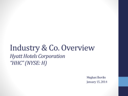 Industry &amp; Co. Overview Hyatt Hotels Corporation “HHC” (NYSE: H) Meghan Shevlin