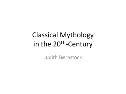 Classical Mythology in the 20 -Century Judith Bernstock