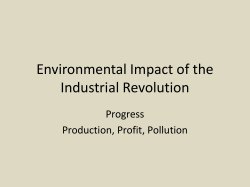 Environmental Impact of the Industrial Revolution Progress Production, Profit, Pollution