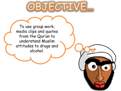 To use group work, media clips and quotes from the Qur’an to