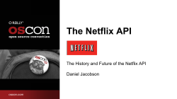 The Netflix API The History and Future of the Netflix API