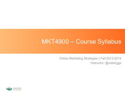 – Course Syllabus MKT4900 Online Marketing Strategies | Fall 2013-2014 Instructor: @nateriggs