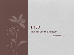 PTSD Not Just in the Military However……