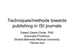 Techniques/methods towards publishing in ISI journals Saeed Zarein-Dolab  PhD Associate Professor