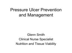 Pressure Ulcer Prevention and Management Glenn Smith Clinical Nurse Specialist