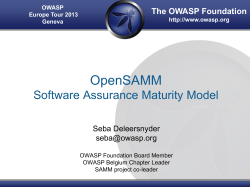 OpenSAMM Software Assurance Maturity Model The OWASP Foundation Seba Deleersnyder