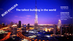 The tallest building in the world Submitted To: SUBMITTED BY: Vidya Narayan