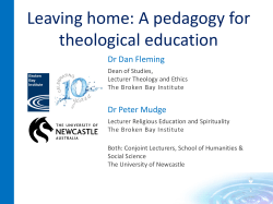 Leaving home: A pedagogy for theological education Dr Dan Fleming Dr Peter Mudge