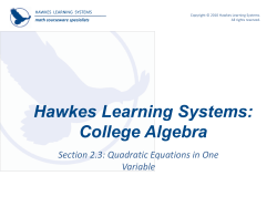Hawkes Learning Systems: College Algebra Section 2.3: Quadratic Equations in One Variable