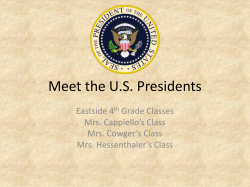 Meet the U.S. Presidents Eastside 4 Grade Classes Mrs. Cappiello’s Class