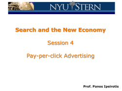 Search and the New Economy Session 4 Pay-per-click Advertising Prof. Panos Ipeirotis