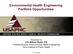 Environmental Health Engineering Portfolio Opportunities LTC William Bettin, P.E.
