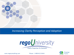 Increasing Clarity Perception and Adoption www.regoconsulting.com Phone: 1-888-813-0444