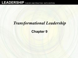 Transformational Leadership LEADERSHIP Chapter 9 THEORY AND PRACTICE  SIXTH EDITION