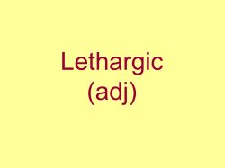 Lethargic (adj)