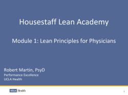 Housestaff Lean Academy Module 1: Lean Principles for Physicians Robert Martin, PsyD