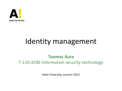 Identity management Tuomas Aura T-110.4206 Information security technology Aalto University, autumn 2013