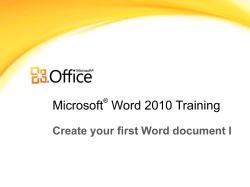Microsoft Word 2010 Training Create your first Word document I ®