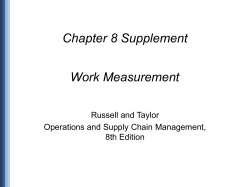 Chapter 8 Supplement Work Measurement Russell and Taylor Operations and Supply Chain Management,