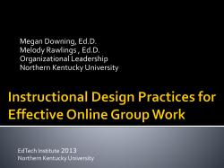 Megan Downing, Ed.D. Melody Rawlings , Ed.D. Organizational Leadership Northern Kentucky University