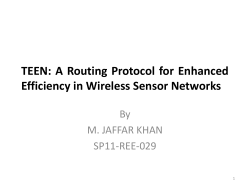 TEEN: A Routing Protocol for Enhanced Efficiency in Wireless Sensor Networks By