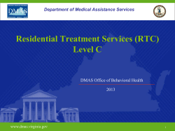 Residential Treatment Services (RTC) Level C DMAS Office of Behavioral Health 2013