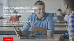 Policy Automation with Oracle Service Cloud Overview and Roadmap CON8909
