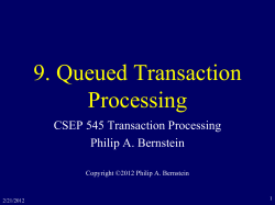 9. Queued Transaction Processing CSEP 545 Transaction Processing Philip A. Bernstein