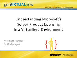 Understanding Microsoft’s Server Product Licensing in a Virtualized Environment Microsoft TechNet