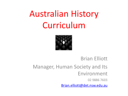 Australian History Curriculum Brian Elliott Manager, Human Society and Its