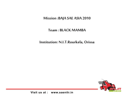 Mission :BAJA SAE ASIA 2010 Team : BLACK MAMBA Institution: N.I.T.Rourkela, Orissa