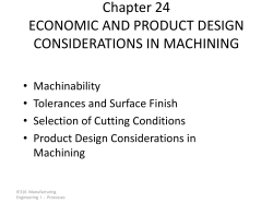 Chapter 24 ECONOMIC AND PRODUCT DESIGN CONSIDERATIONS IN MACHINING