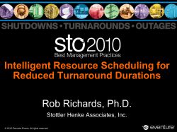 Intelligent Resource Scheduling for Reduced Turnaround Durations Rob Richards, Ph.D.