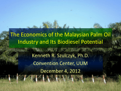 The Economics of the Malaysian Palm Oil Kenneth R. Szulczyk, Ph.D.
