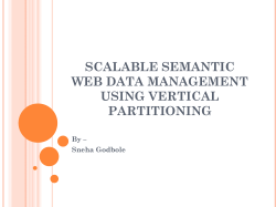 SCALABLE SEMANTIC WEB DATA MANAGEMENT USING VERTICAL PARTITIONING