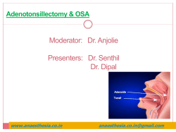 Moderator:   Dr. Anjolie Presenters:   Dr. Senthil Dr. Dipal