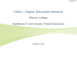 – Higher Education Network CAHL Mission College Healthcare IT and Industry Trends Discussion