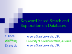 Keyword-based Search and Exploration on Databases Yi Chen Ziyang Liu