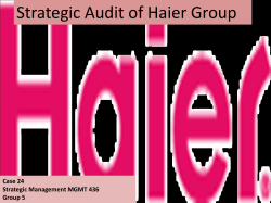 Strategic Audit of Haier Group Case 24 Strategic Management MGMT 436 Group 5