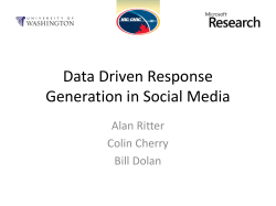 Data Driven Response Generation in Social Media Alan Ritter Colin Cherry