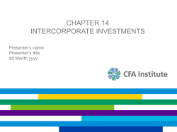 CHAPTER 14 INTERCORPORATE INVESTMENTS Presenter’s name Presenter’s title