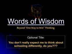 Words of Wisdom Beyond &ldquo;One Way to Win&rdquo; Thinking Optional Title: