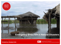 Emergency SHELTER in Natural Disasters www.ifrc.org Saving lives, changing minds. SHELTER