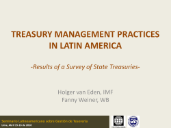 TREASURY MANAGEMENT PRACTICES IN LATIN AMERICA Holger van Eden, IMF