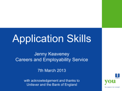 Application Skills Jenny Keaveney Careers and Employability Service 7th March 2013