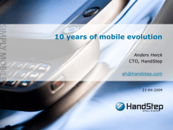 10 years of mobile evolution Anders Heick CTO, HandStep