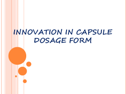 INNOVATION IN CAPSULE DOSAGE FORM