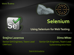 Selenium Using Selenium for Web Testing Snejina Lazarova Dimo Mitev