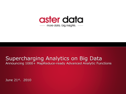 Supercharging Analytics on Big Data Announcing 1000+ MapReduce-ready Advanced Analytic Functions